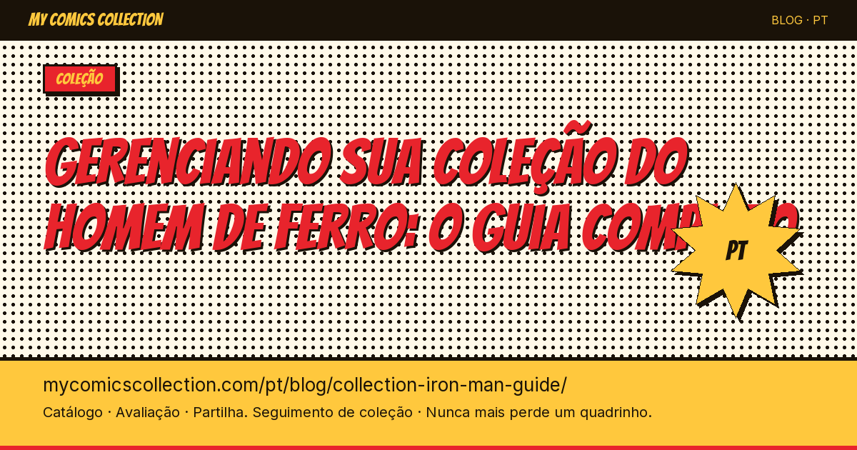 Gérer sa collection Iron Man : le guide du collectionneur — ilustração do artigo
