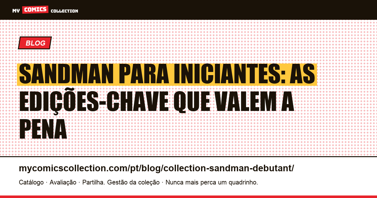 Coleção Sandman para iniciantes: por onde começar, ilustração do artigo