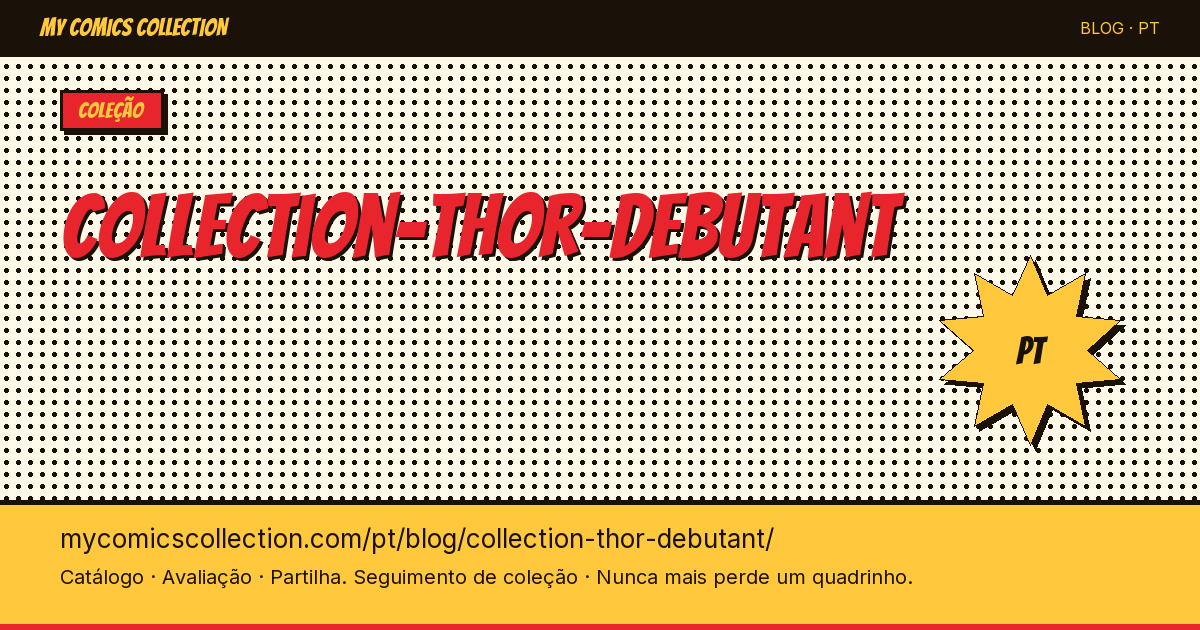 Como Montar uma Coleção de Thor para Iniciantes — ilustração do artigo
