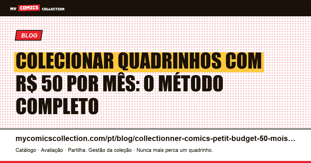 Colecionar quadrinhos com orçamento pequeno: R$ 50 por mês, ilustração do artigo