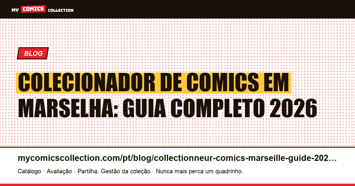 Colecionador de comics em Marselha: guia 2026, ilustração do artigo