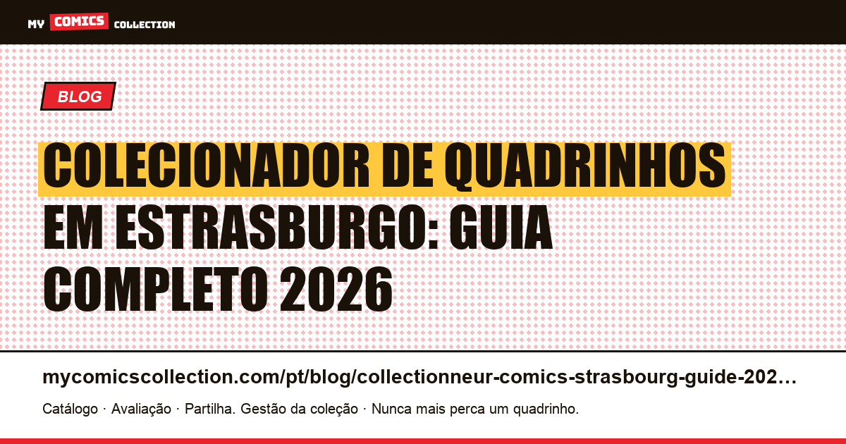 Colecionador de Quadrinhos em Estrasburgo: Guia Completo 2026, ilustração do artigo