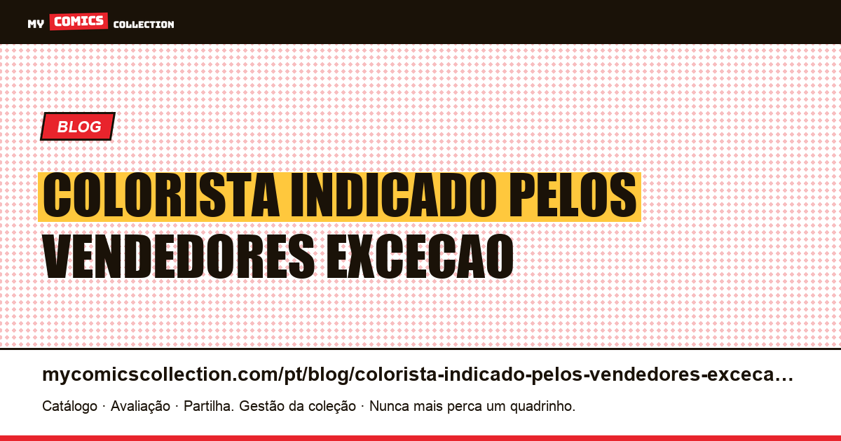 O colorista indicado pelos vendedores: uma exceção que se explica — ilustração do artigo