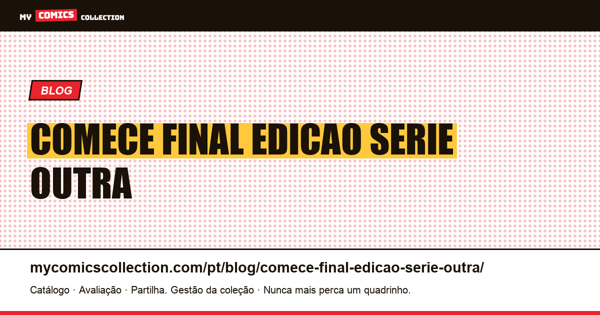 Comece no final de uma edição, na série de outra — ilustração do artigo
