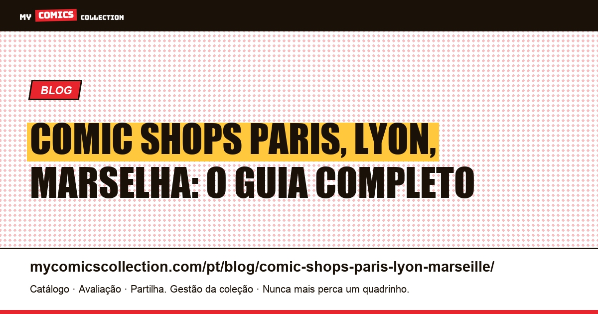 Comic Shops em Paris, Lyon e Marselha: guia completo das lojas de comics na França, ilustração do artigo