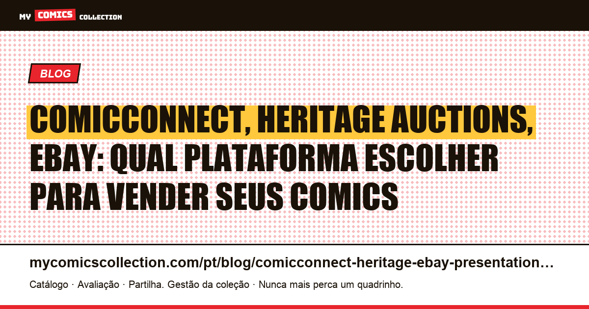ComicConnect, Heritage Auctions e eBay: comparar as plataformas de venda de comics, ilustração do artigo