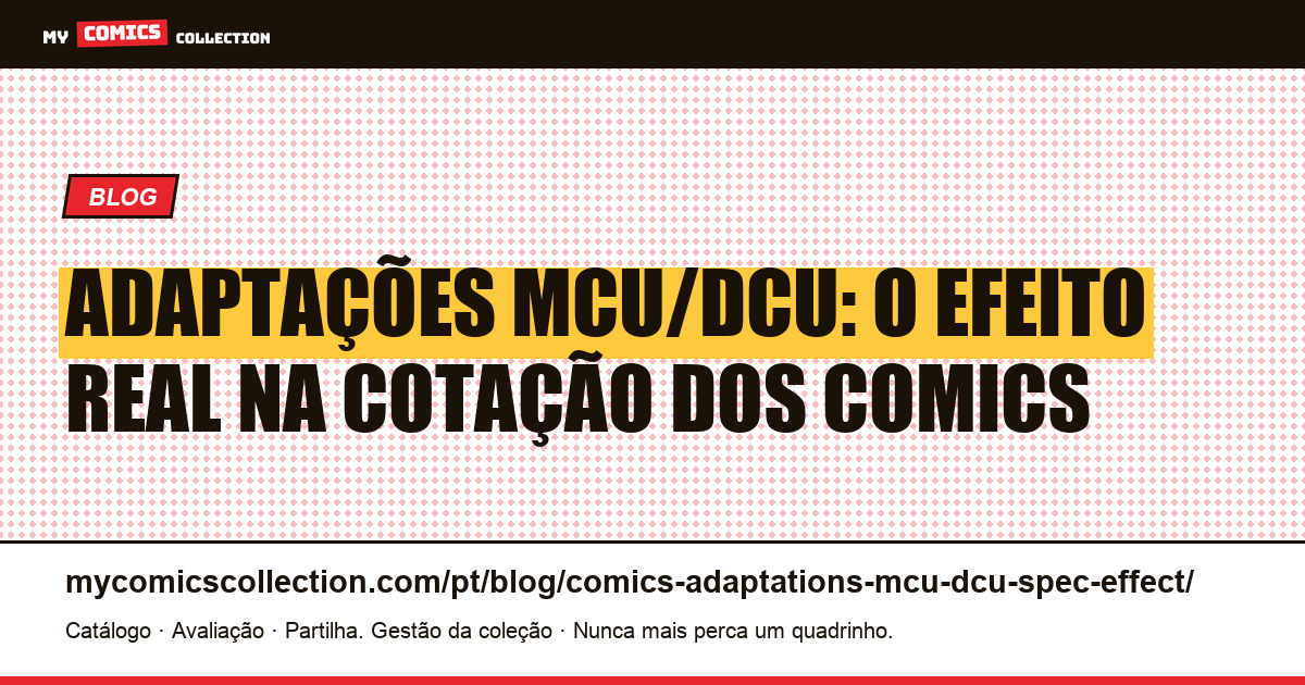 Adaptações MCU/DCU: como impactam a cotação dos comics, ilustração do artigo