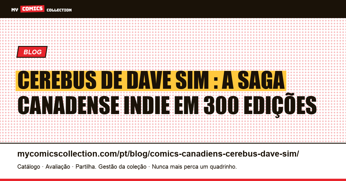 Cerebus de Dave Sim : a história completa do comics canadense indie em 300 edições, ilustração do artigo