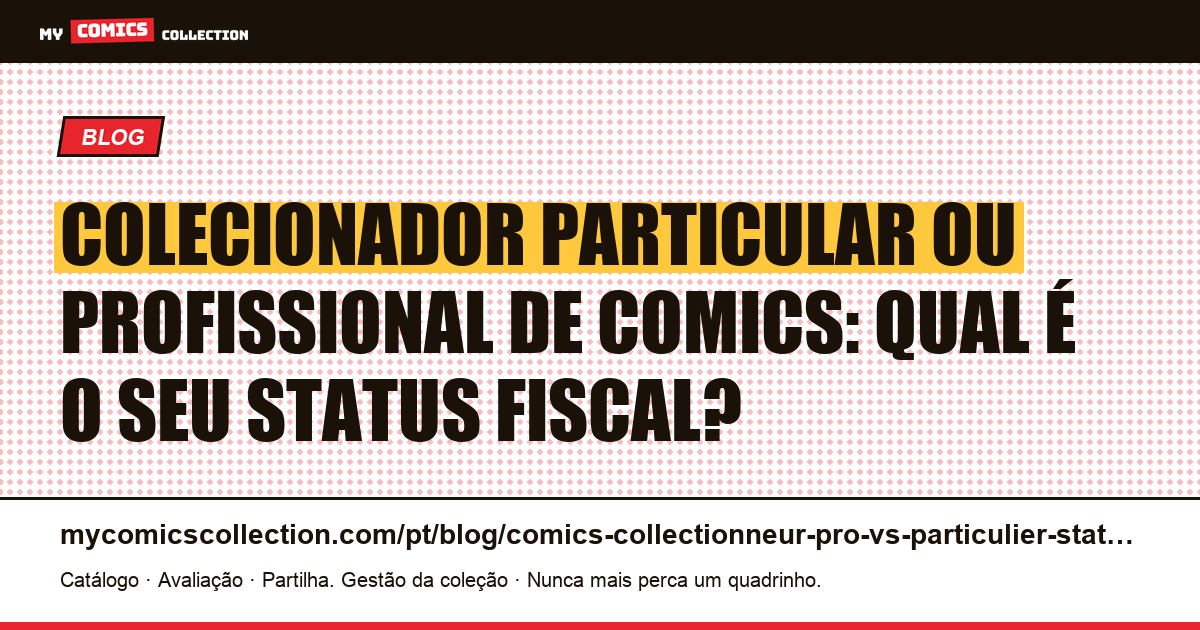 Colecionador particular ou profissional: o status fiscal na França em 2026, ilustração do artigo