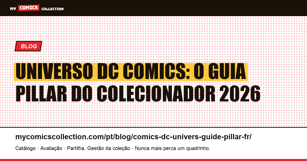 Universo DC Comics: o guia completo do colecionador 2026, ilustração do artigo