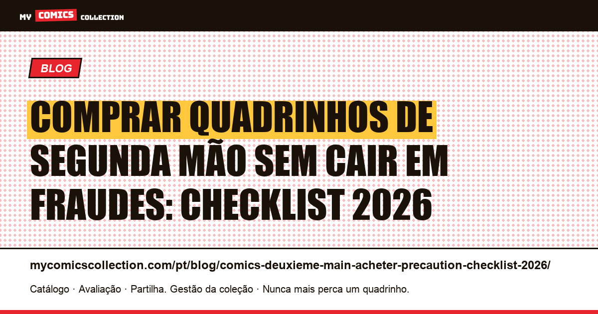 Comprar quadrinhos de segunda mão: checklist de precauções 2026, ilustração do artigo