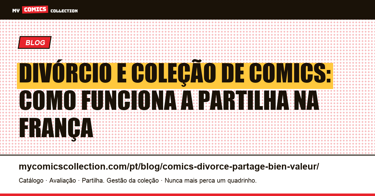 Divórcio e coleção de comics: partilha e avaliação do bem na França, ilustração do artigo