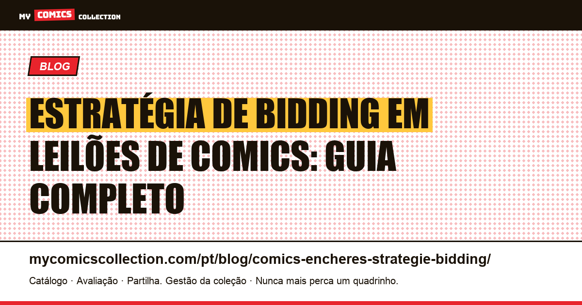Estratégia de bidding em leilões de comics: o guia completo, ilustração do artigo