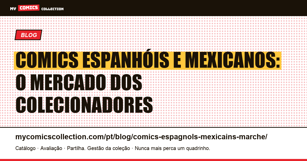 Comics espanhóis e mexicanos: o mercado dos colecionadores hispanofalantes, ilustração do artigo