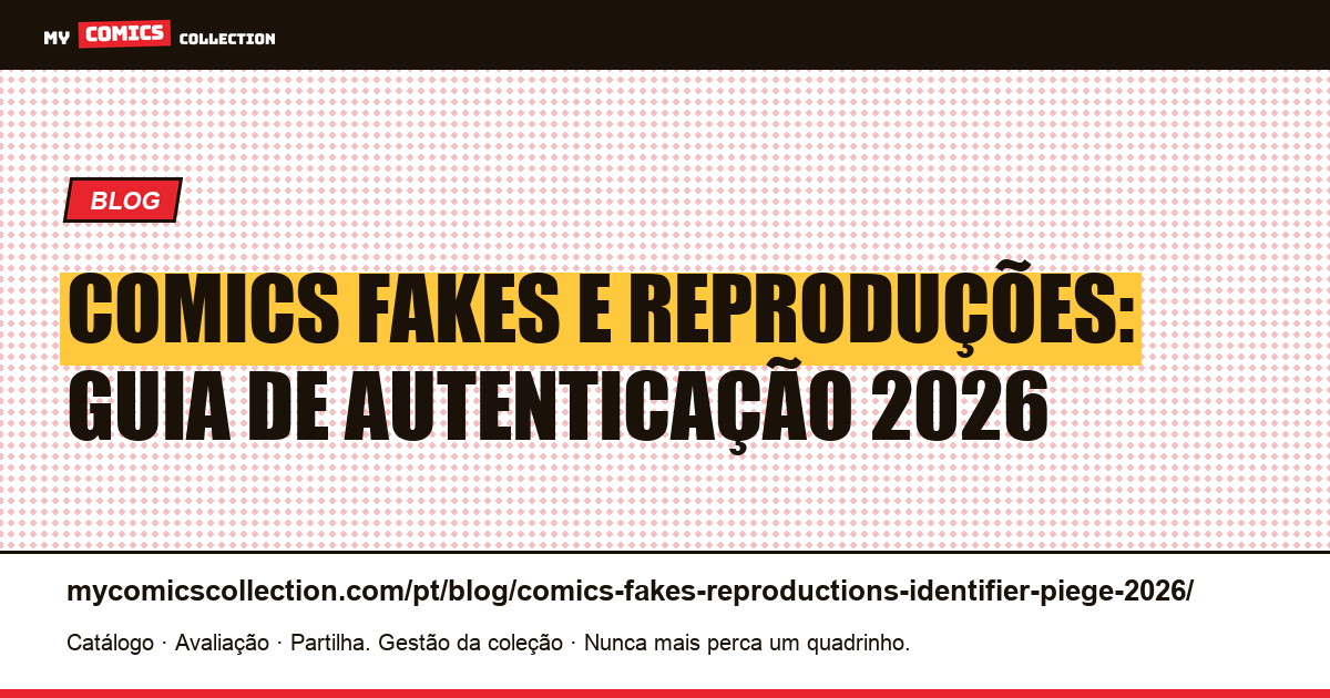 Comics fakes e reproduções: como identificar uma armadilha em 2026, ilustração do artigo
