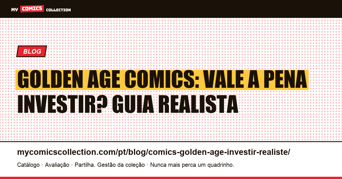Investir em Golden Age comics: guia realista de preços e riscos, ilustração do artigo