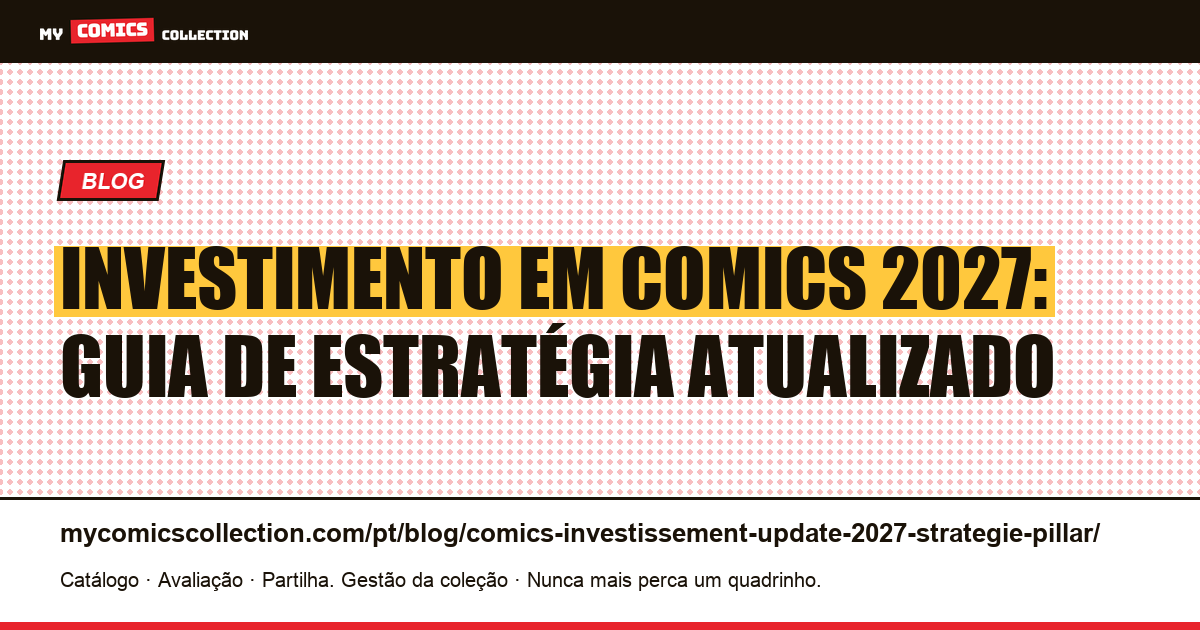 Investimento em Comics 2027: Atualização da Estratégia Pillar, ilustração do artigo