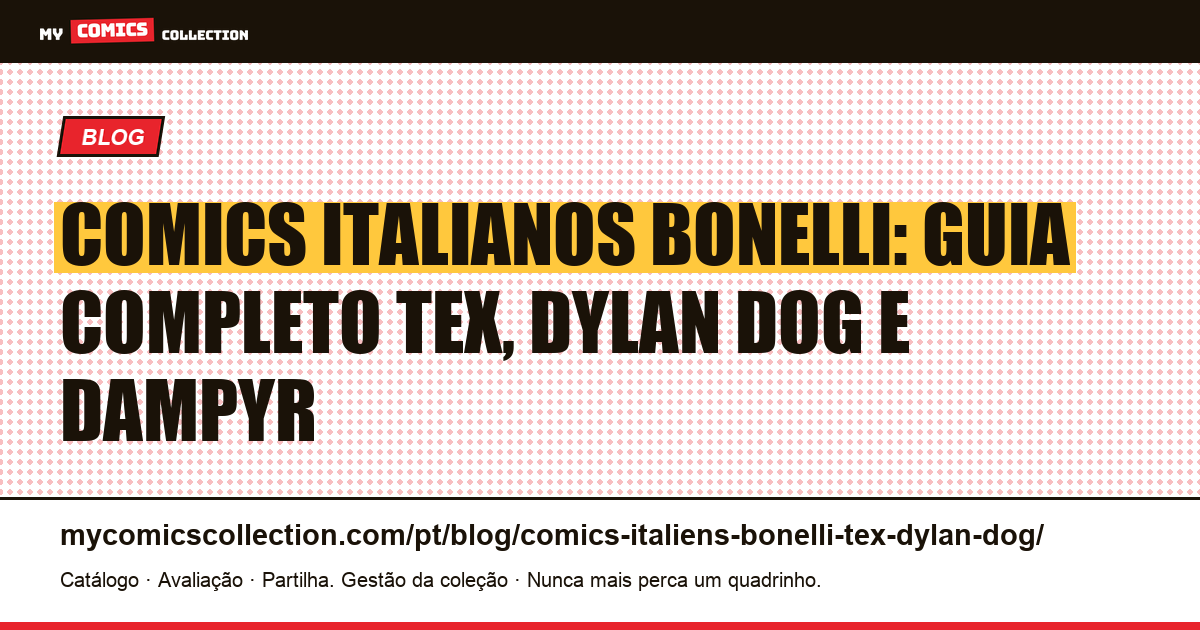Comics italianos Bonelli: Tex, Dylan Dog, Dampyr e Nathan Never, ilustração do artigo