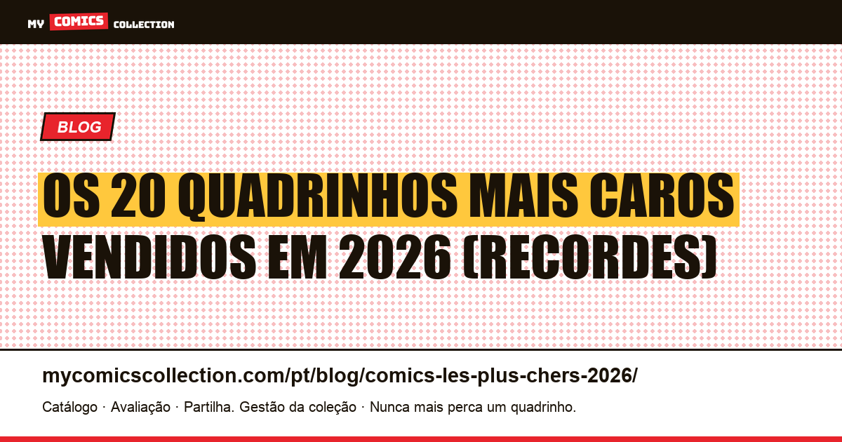 Os quadrinhos mais caros de 2026: top 20 das vendas recordes, ilustração do artigo
