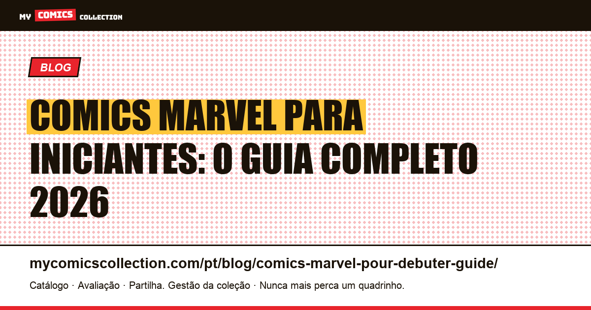 Comics Marvel para Iniciantes: o Guia Completo 2026, ilustração do artigo