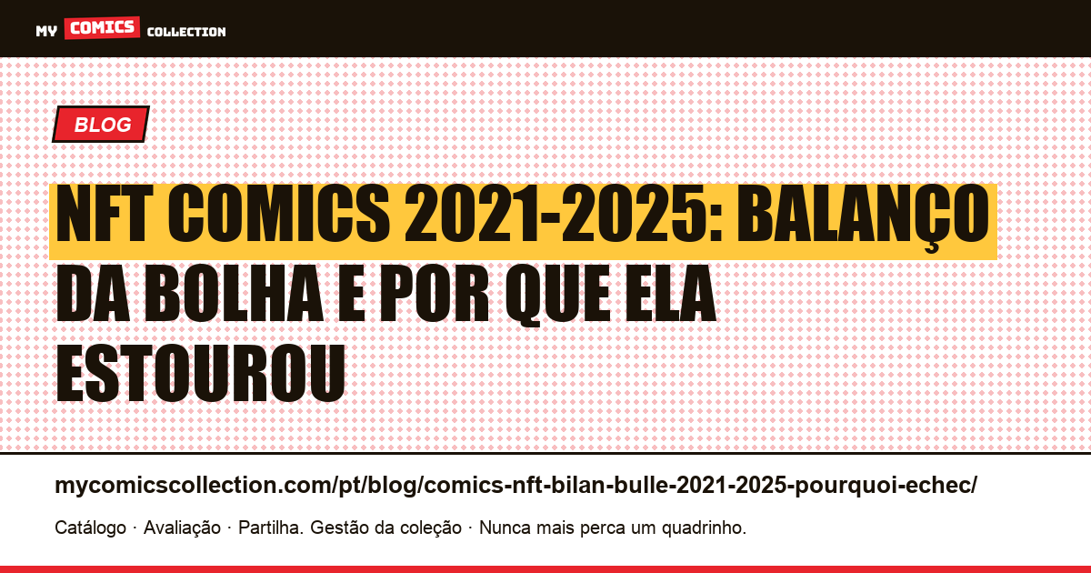 NFT Comics 2021-2025: balanço de uma bolha estourada e por que ela fracassou, ilustração do artigo
