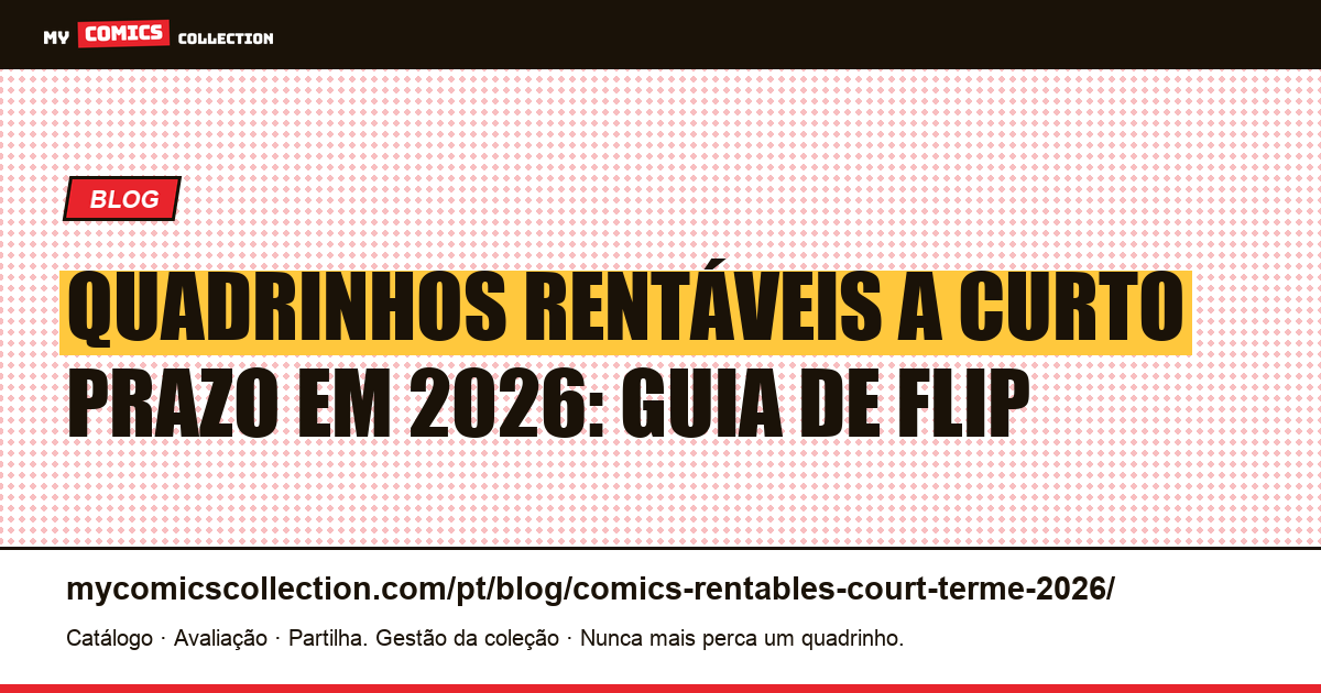 Quadrinhos rentáveis a curto prazo em 2026: guia de flip, ilustração do artigo