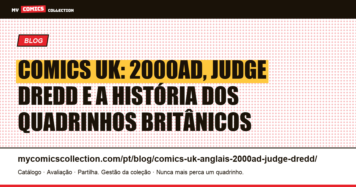 Comics UK: 2000AD, Judge Dredd e a história dos quadrinhos britânicos, ilustração do artigo