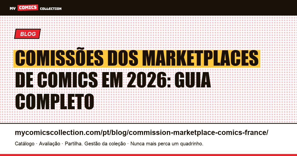 Comissões dos marketplaces de comics em 2026: eBay, ComicConnect, Heritage, ilustração do artigo