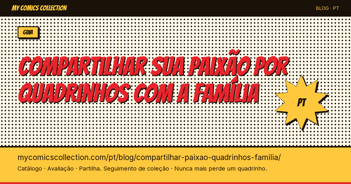 Compartilhar sua paixão por quadrinhos com a família: guia prático — ilustração do artigo
