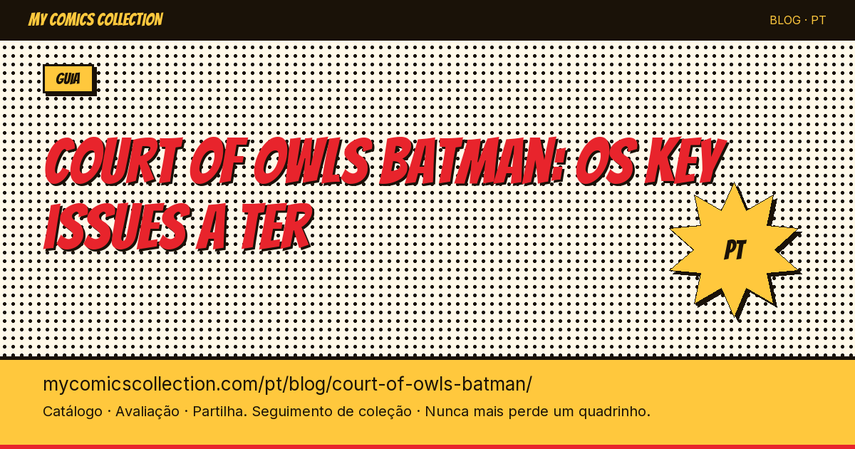 Court of Owls Batman: os key issues a ter — ilustração do artigo