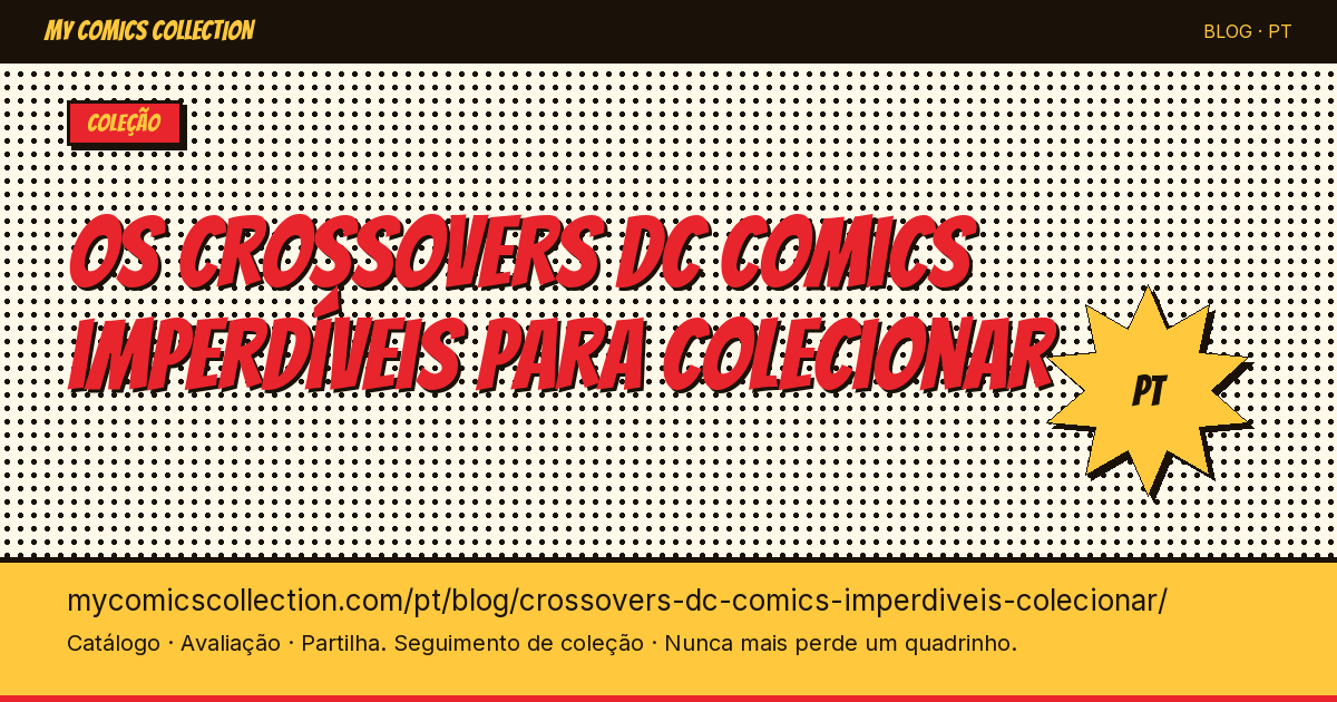 Os crossovers DC Comics imperdíveis para colecionar — ilustração do artigo