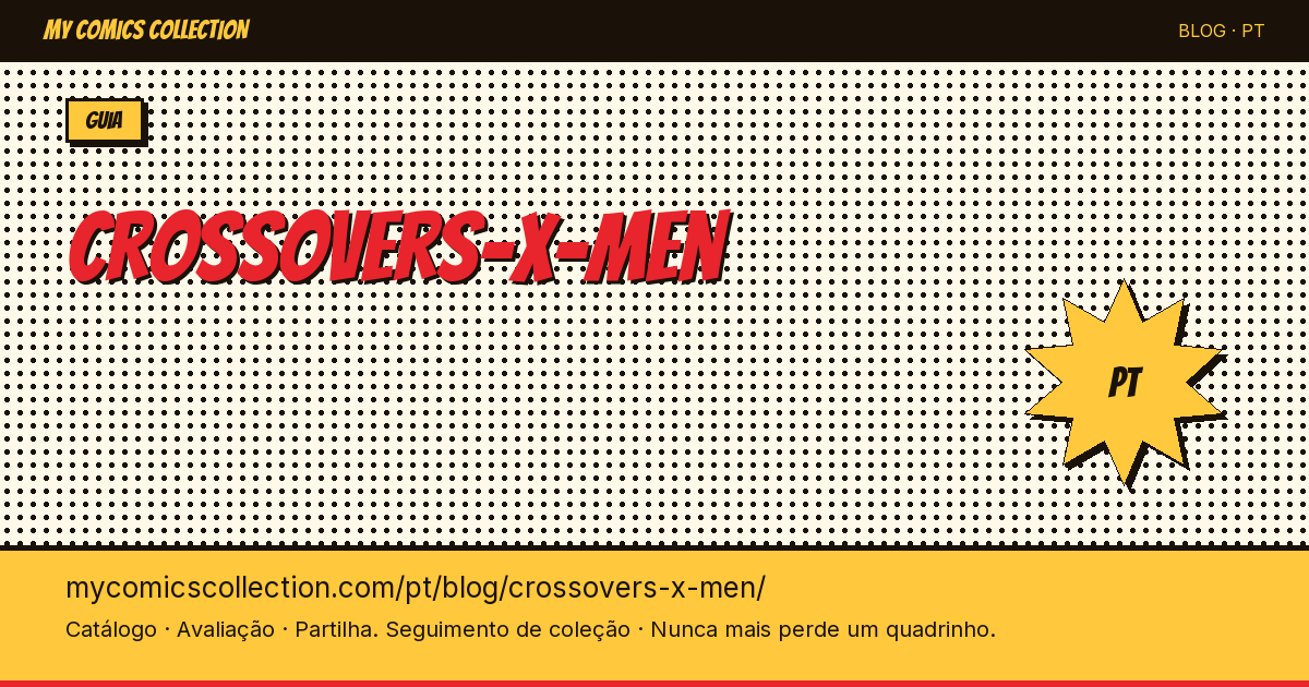 Crossovers dos X-Men: os eventos mais importantes — ilustração do artigo