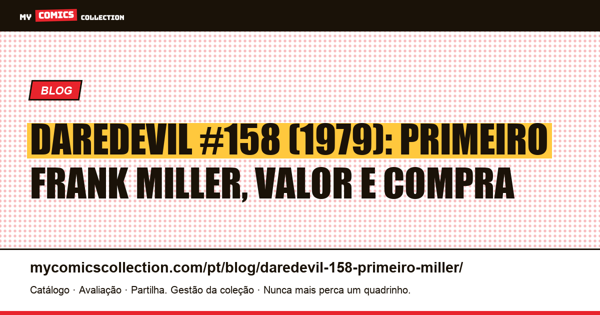 Daredevil #158 (1979): o primeiro lápis de Miller, ilustração do artigo