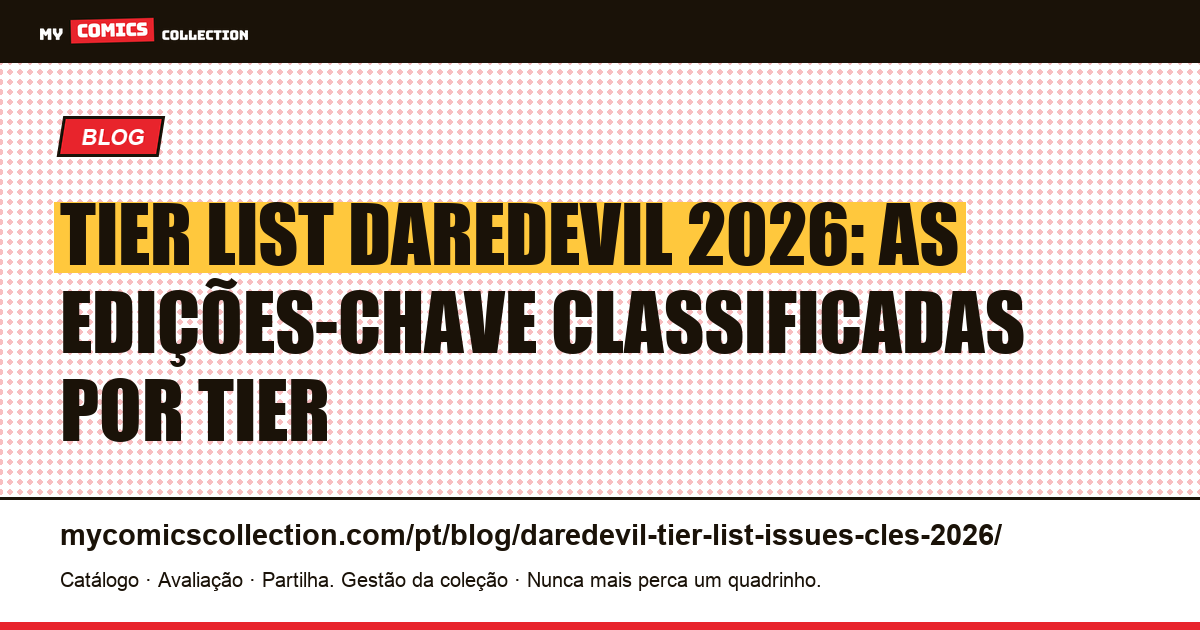 Tier List Daredevil 2026: as edições-chave por Tier S, A, B, C, ilustração do artigo