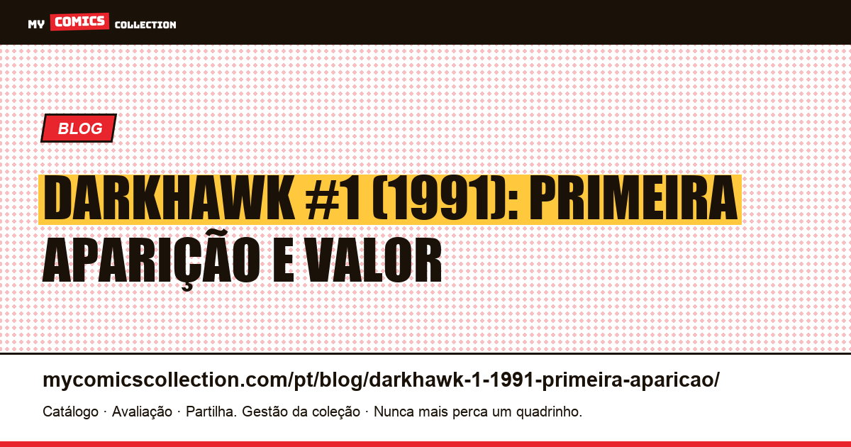 Darkhawk #1 (1991): a primeira aparição de um herói Marvel, ilustração do artigo