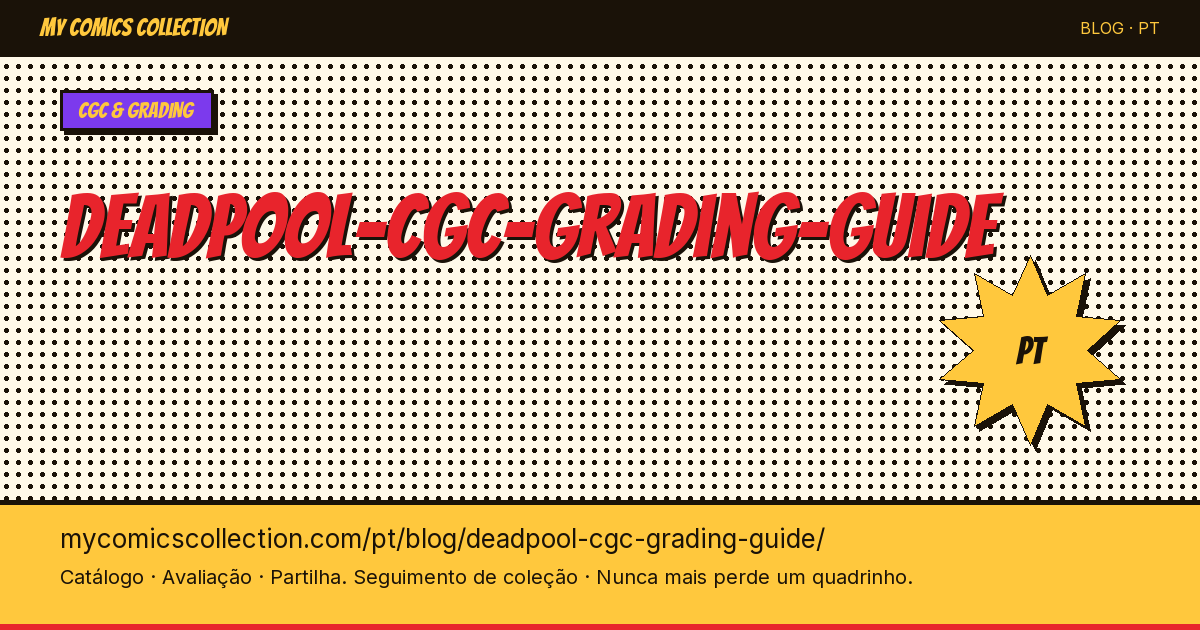 Guia de Grading CGC do Deadpool — ilustração do artigo