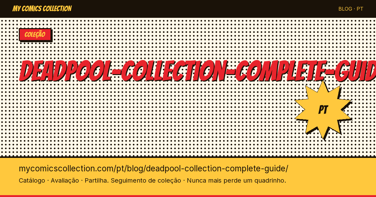 Guia Completo da Coleção Deadpool — ilustração do artigo