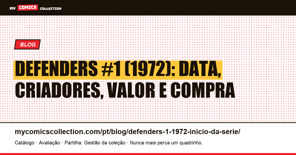 Defenders #1 (1972): data, criadores e lugar na história, ilustração do artigo