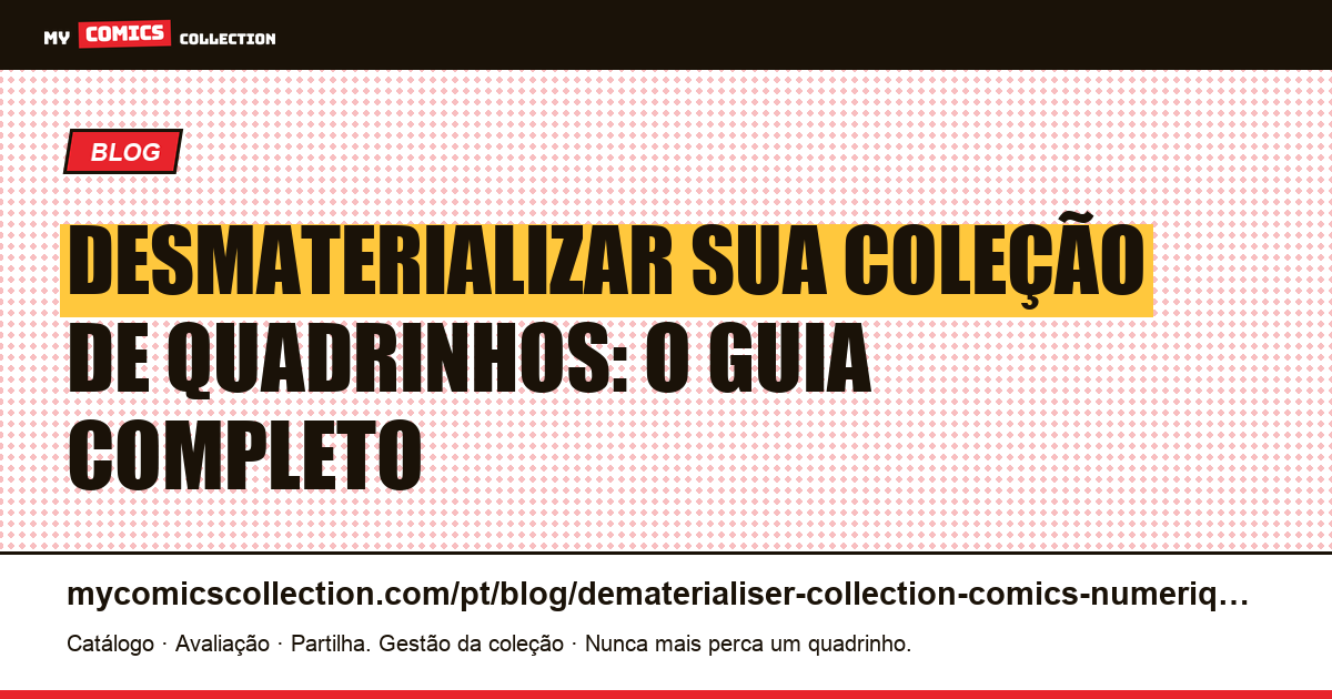 Desmaterializar uma coleção de quadrinhos: guia completo, ilustração do artigo