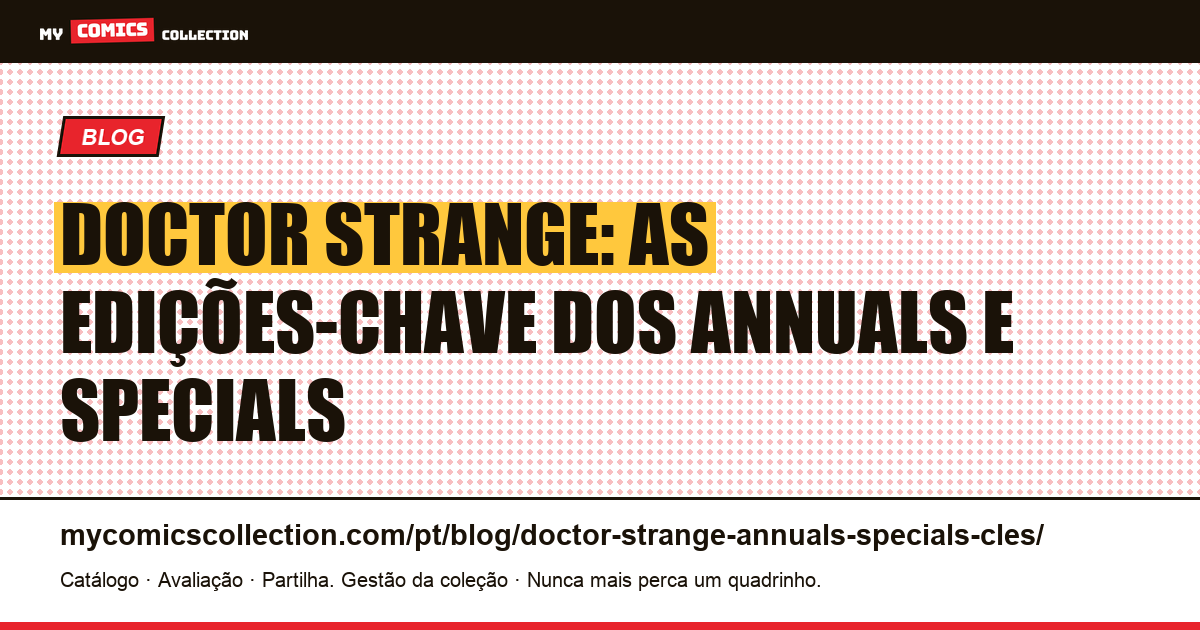 Doctor Strange: Annuals e Specials: as edições-chave, ilustração do artigo