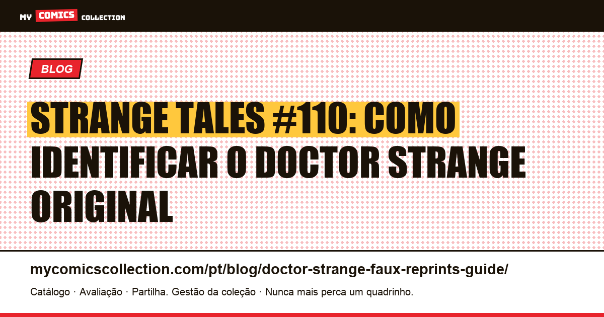 Strange Tales #110: guia das reimpressões e falsificações de Doctor Strange, ilustração do artigo