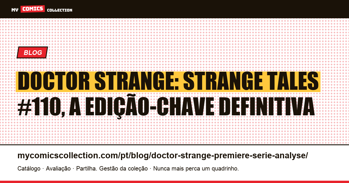 Doctor Strange Strange Tales #110: a Edição-Chave Silver Age do Feiticeiro Supremo, ilustração do artigo