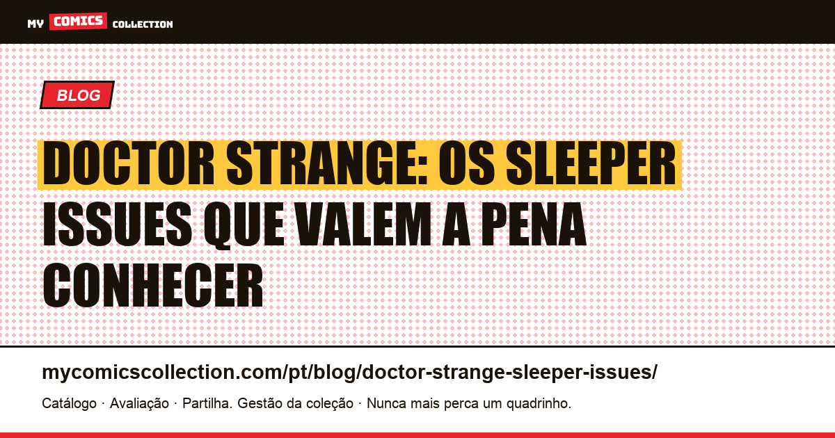 Doctor Strange sleeper issues: os números-chave ainda subvalorizados, ilustração do artigo