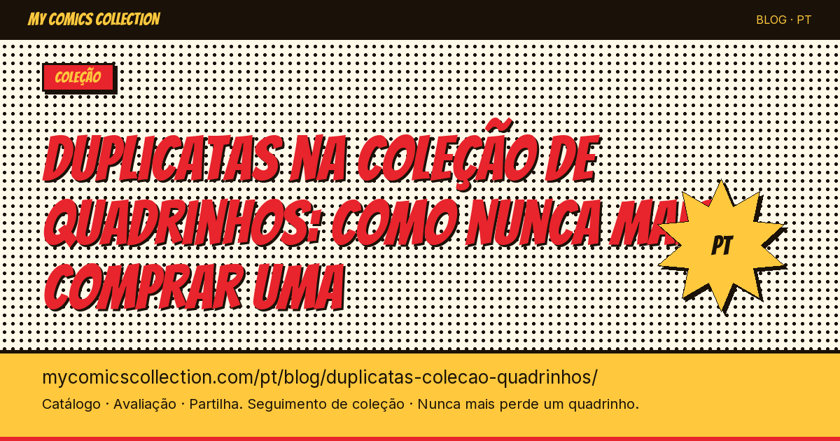Duplicatas na coleção de quadrinhos: como nunca mais comprar uma — ilustração do artigo