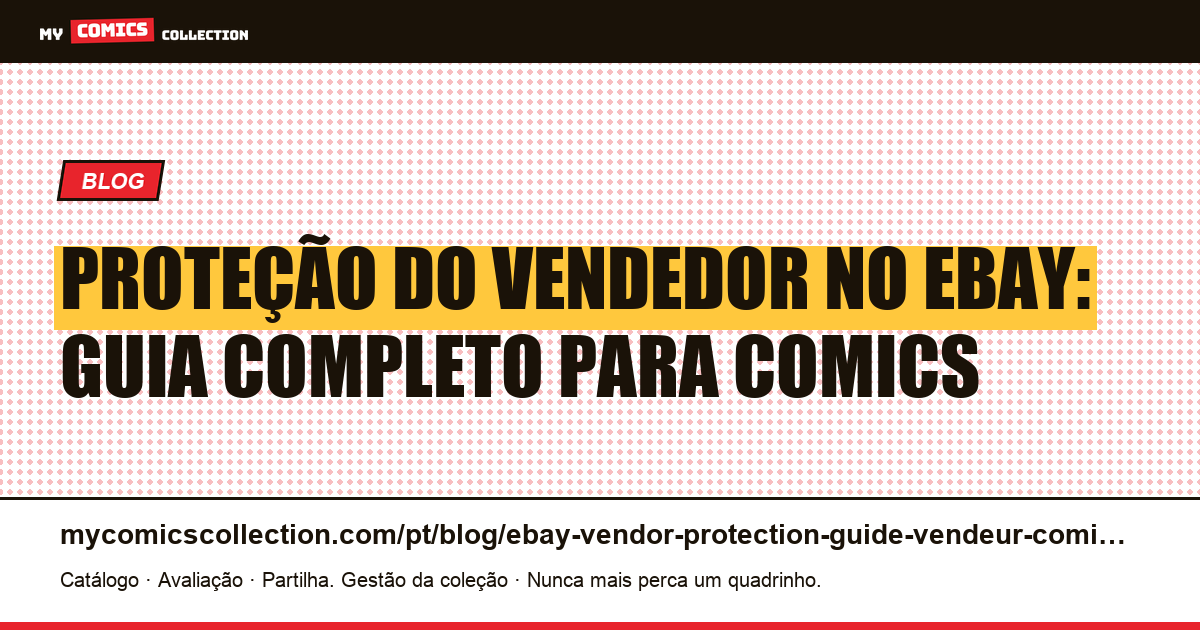 Proteção do Vendedor no eBay: Guia Completo para Vender Comics com Segurança, ilustração do artigo