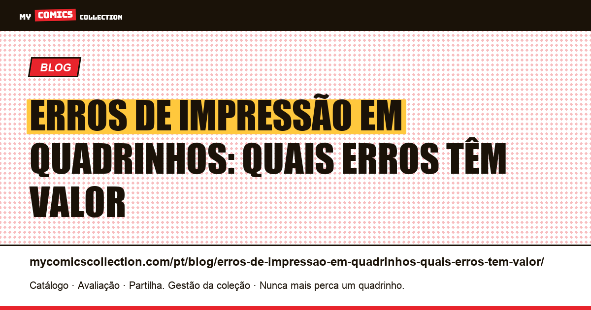 Erros de impressão em quadrinhos: quais erros têm valor — ilustração do artigo
