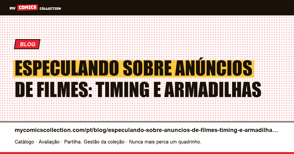 Especulando sobre anúncios de filmes: timing e armadilhas — ilustração do artigo
