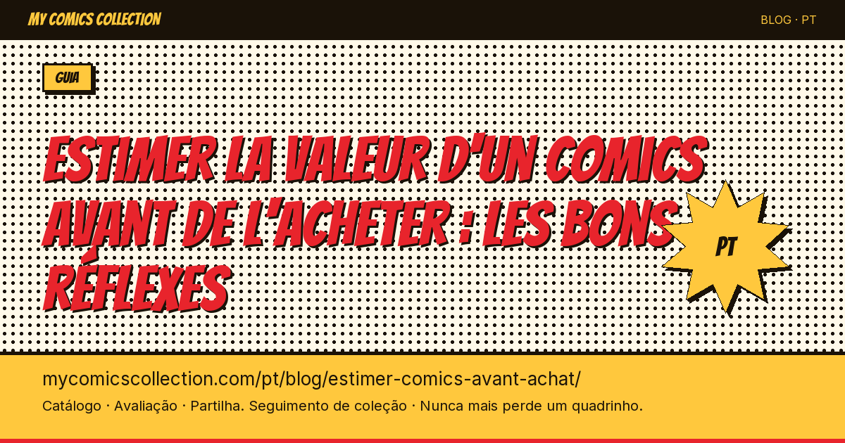Estimer la valeur d'un comics avant de l'acheter : les bons réflexes — ilustração do artigo