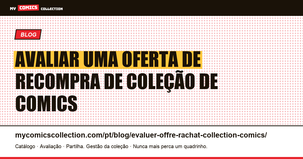 Avaliar uma oferta de recompra de coleção de comics: o guia completo, ilustração do artigo