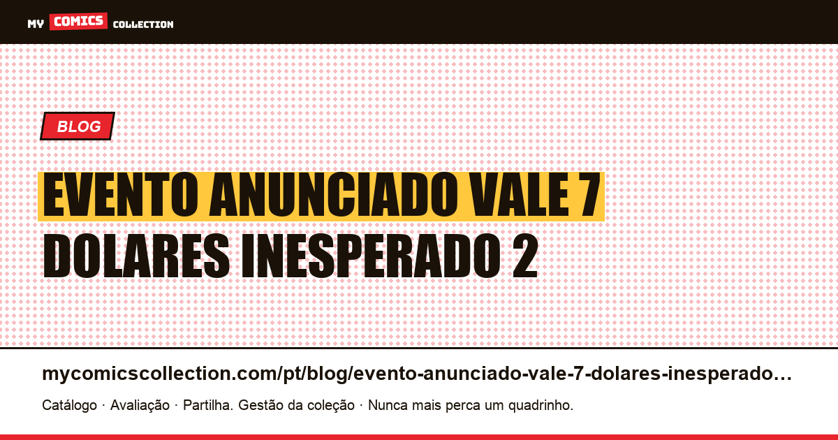 O evento anunciado vale 7 dólares, o inesperado vale 400 — ilustração do artigo